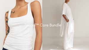 TENCEL™ CORE BUNDLE - Save 15% when you mix and match 3 or more of our Tencel™ core staples